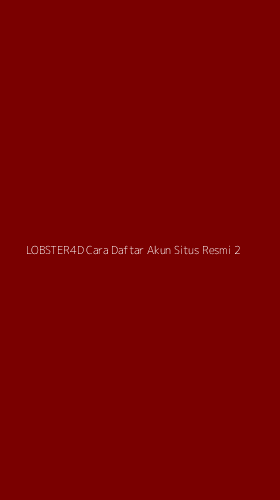 Tampilan Antarmuka Aplikasi Lobster4d Cara Daftar Akun Situs Resmi - 2