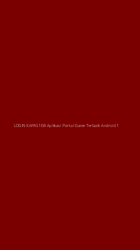 Tampilan Antarmuka Aplikasi Login Kapas168 Aplikasi Portal Game Terbaik Android - 1