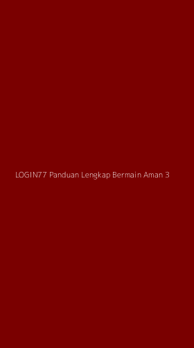 Tampilan Antarmuka Aplikasi Login77 Panduan Lengkap Bermain Aman - 3