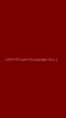 Tampilan Antarmuka Aplikasi Loket4d Game Petualangan Seru - 2