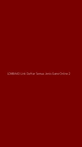 Tampilan Antarmuka Aplikasi Lomba4d Link Daftar Semua Jenis Game Online - 2