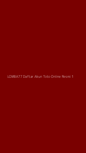 Tampilan Antarmuka Aplikasi Lomba77 Daftar Akun Toto Online Resmi - 1