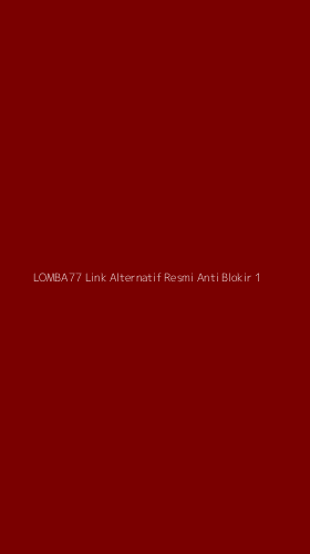 Tampilan Antarmuka Aplikasi Lomba77 Link Alternatif Resmi Anti Blokir - 1