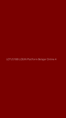 Tampilan Antarmuka Aplikasi Lotus188 Login Platform Belajar Online - 4