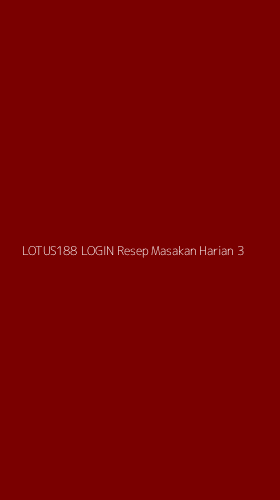 Tampilan Antarmuka Aplikasi Lotus188 Login Resep Masakan Harian - 3