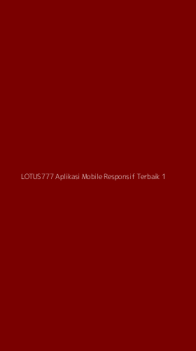 Tampilan Antarmuka Aplikasi Lotus777 Aplikasi Mobile Responsif Terbaik - 1