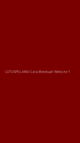 Tampilan Antarmuka Aplikasi Lotuspelangi Cara Membuat Website - 1