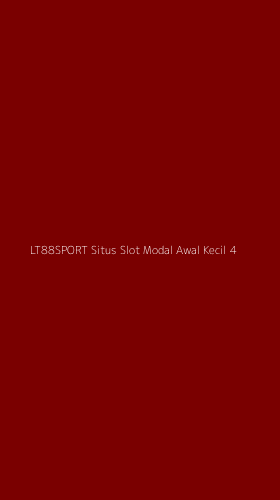 Tampilan Antarmuka Aplikasi Lt88sport Situs Slot Modal Awal Kecil - 4