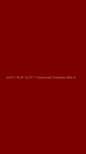 Tampilan Antarmuka Aplikasi Lucky Play Slot77 Download Template Web - 4