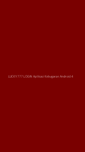 Tampilan Antarmuka Aplikasi Lucky777 Login Aplikasi Kebugaran Android - 4