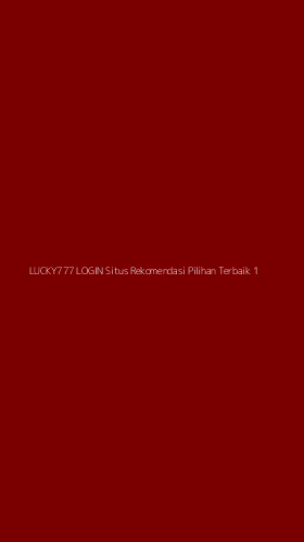 Tampilan Antarmuka Aplikasi Lucky777 Login Situs Rekomendasi Pilihan Terbaik - 1