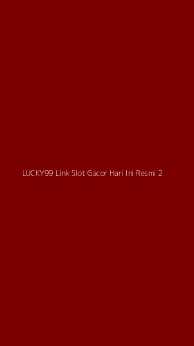 Tampilan Antarmuka Aplikasi Lucky99 Link Slot Gacor Hari Ini Resmi - 2