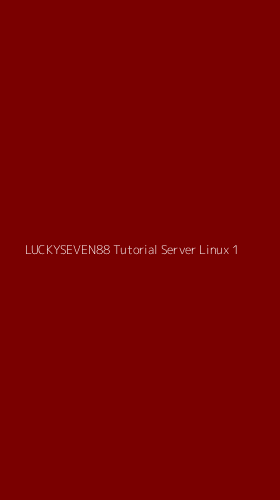 Tampilan Antarmuka Aplikasi Luckyseven88 Tutorial Server Linux - 1