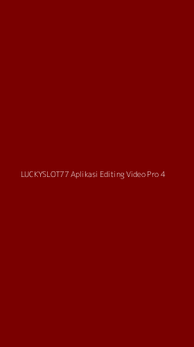 Tampilan Antarmuka Aplikasi Luckyslot77 Aplikasi Editing Video Pro - 4