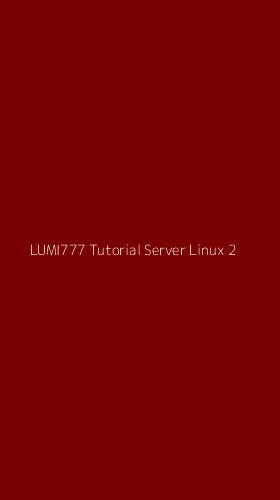 Tampilan Antarmuka Aplikasi Lumi777 Tutorial Server Linux - 2