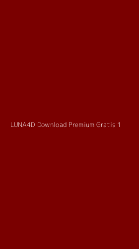 Tampilan Antarmuka Aplikasi Luna4d Download Premium Gratis - 1