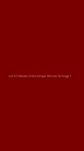 Tampilan Antarmuka Aplikasi Lux123 Bandar Online Dengan Winrate Tertinggi - 1