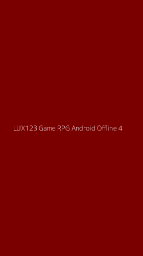 Tampilan Antarmuka Aplikasi Lux123 Game Rpg Android Offline - 4