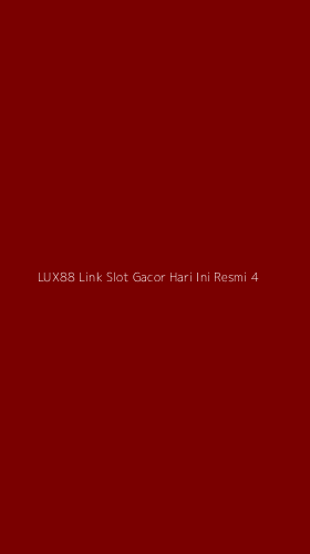 Tampilan Antarmuka Aplikasi Lux88 Link Slot Gacor Hari Ini Resmi - 4