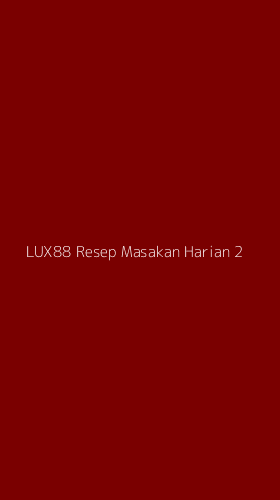 Tampilan Antarmuka Aplikasi Lux88 Resep Masakan Harian - 2