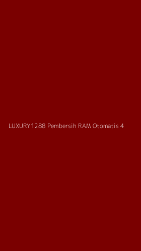 Tampilan Antarmuka Aplikasi Luxury1288 Pembersih Ram Otomatis - 4