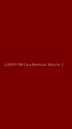 Tampilan Antarmuka Aplikasi Luxury188 Cara Membuat Website - 3