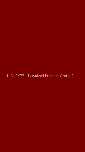 Tampilan Antarmuka Aplikasi LUXURY77 - Download Premium Gratis - 3