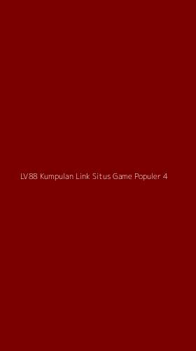 Tampilan Antarmuka Aplikasi Lv88 Kumpulan Link Situs Game Populer - 4