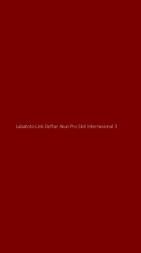 Tampilan Antarmuka Aplikasi Labatoto Link Daftar Akun Pro Slot Internasional - 3