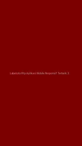Tampilan Antarmuka Aplikasi Labatoto Rtp Aplikasi Mobile Responsif Terbaik - 3