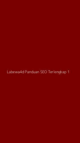Tampilan Antarmuka Aplikasi Labewa4d Panduan Seo Terlengkap - 1