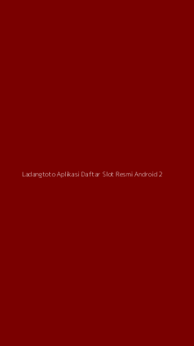 Tampilan Antarmuka Aplikasi Ladangtoto Aplikasi Daftar Slot Resmi Android - 2