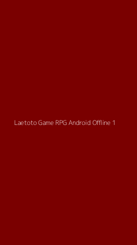 Tampilan Antarmuka Aplikasi Laetoto Game Rpg Android Offline - 1