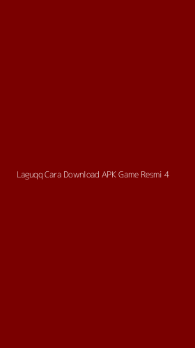 Tampilan Antarmuka Aplikasi Laguqq Cara Download Apk Game Resmi - 4