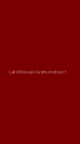 Tampilan Antarmuka Aplikasi Laki99 Desain Grafis Android - 1