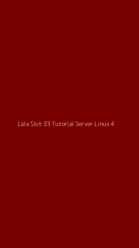 Tampilan Antarmuka Aplikasi Lala Slot 33 Tutorial Server Linux - 4