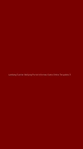 Tampilan Antarmuka Aplikasi Lambang Scatter Mahjong Portal Informasi Game Online Terupdate - 3