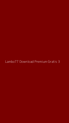 Tampilan Antarmuka Aplikasi Lambo77 Download Premium Gratis - 3