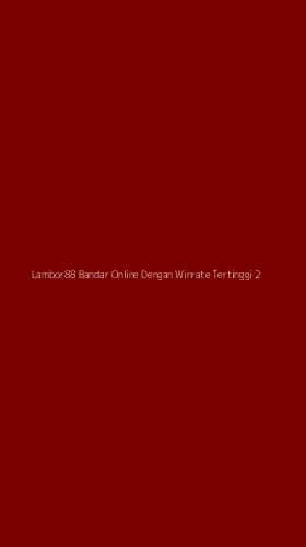 Tampilan Antarmuka Aplikasi Lambor88 Bandar Online Dengan Winrate Tertinggi - 2