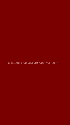 Tampilan Antarmuka Aplikasi Lampiontogel App Situs Slot Modal Awal Kecil - 4