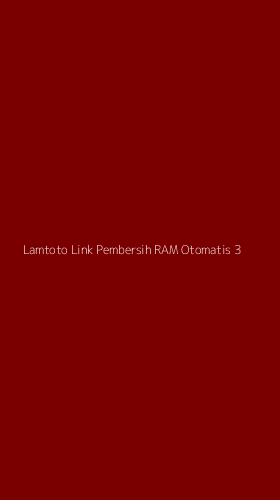Tampilan Antarmuka Aplikasi Lamtoto Link Pembersih Ram Otomatis - 3