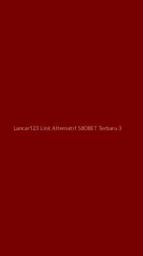 Tampilan Antarmuka Aplikasi Lancar123 Link Alternatif Sbobet Terbaru - 3