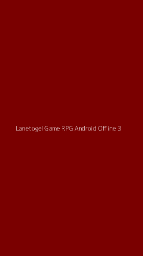 Tampilan Antarmuka Aplikasi Lanetogel Game Rpg Android Offline - 3