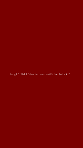 Tampilan Antarmuka Aplikasi Langit 138slot Situs Rekomendasi Pilihan Terbaik - 2