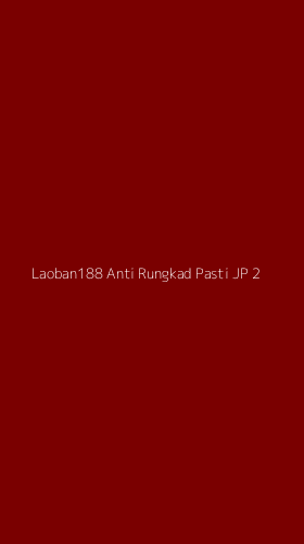 Tampilan Antarmuka Aplikasi Laoban188 Anti Rungkad Pasti Jp - 2