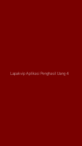 Tampilan Antarmuka Aplikasi Lapakvip Aplikasi Penghasil Uang - 4