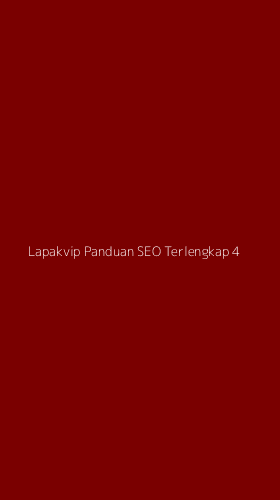 Tampilan Antarmuka Aplikasi Lapakvip Panduan Seo Terlengkap - 4