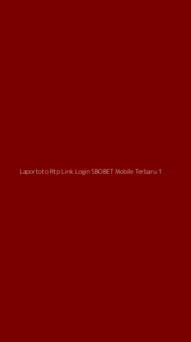 Tampilan Antarmuka Aplikasi Laportoto Rtp Link Login Sbobet Mobile Terbaru - 1
