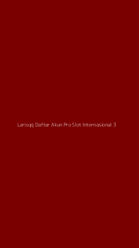 Tampilan Antarmuka Aplikasi Larisqq Daftar Akun Pro Slot Internasional - 3