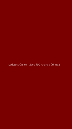 Tampilan Antarmuka Aplikasi Laristoto Online - Game RPG Android Offline - 2